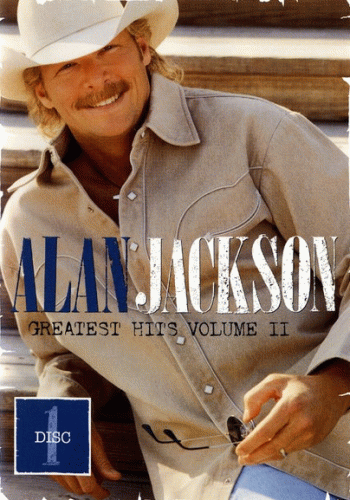 Alan Jackson : Greatest Hits Volume II (Disc 1)